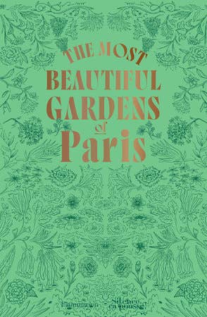 Cover image of "The Most Beautiful Gardens of Paris" book by Penguin Random House LLC featuring Paris garden scenes and floral illustrations.