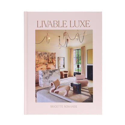 Book cover for "Livable Luxe" by Chronicle Books featuring a stylish interior design with modern decor elements.