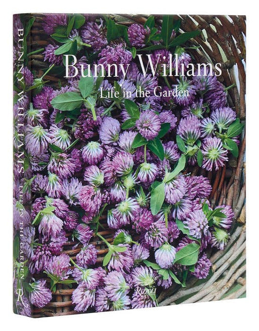 Book cover for "Bunny Williams: Life in the Garden" by Bunny Williams, published by Penguin Random House LLC.