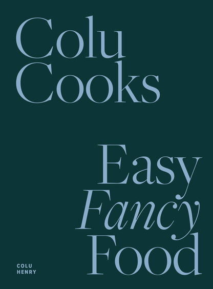 Cookbook cover for "Colu Cooks: Easy Fancy Food" by Abrams, featuring colorful food photography and elegant typography.