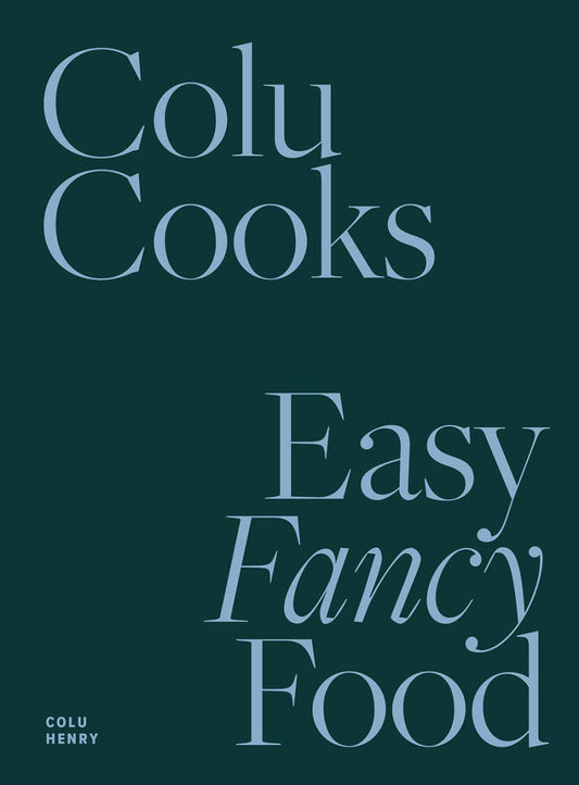 Cookbook cover for "Colu Cooks: Easy Fancy Food" by Abrams, featuring colorful food photography and elegant typography.